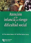 Atención a La Infancia En Riesgo y Dificultad Social (Libro Técnico) (in Spanish)