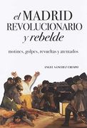 El Madrid Revolucionario y Rebelde