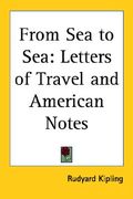 from sea to sea: letters of travel and american notes (en Inglés)