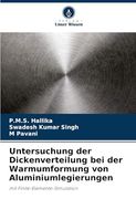 Untersuchung der Dickenverteilung bei der Warmumformung von Aluminiumlegierungen (en Alemán)