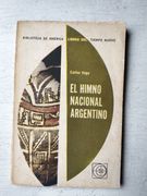 El Himno Nacional Argentino: creación, difusión, autores, texto, música (in Spanish)