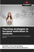 Teaching Strategies to Increase Motivation in Students