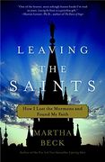 Leaving the Saints: How i Lost the Mormons and Found my Faith (en Inglés)