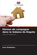 Maison de campagne dans la Sabana de Bogota (en Francés)