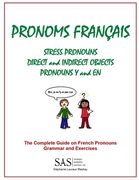 French Pronouns - The Complete Guide: Stress, DIrect, and Indirect Pronouns, Y, and EN (en Inglés)