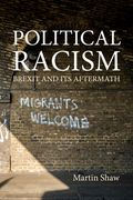 Political Racism: Brexit and Its Aftermath (en Inglés)