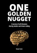 One Golden Nugget: A journey of self-discovery, sharing wisdom and dream making. (en Inglés)