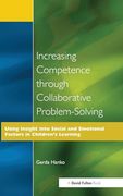 Increasing Competence Through Collaborative Problem-Solving: Using Insight Into Social and Emotional Factors in Children's Learning (3d Photorealistic Rendering) (en Inglés)