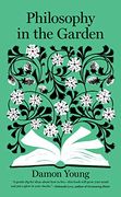 Philosophy in the Garden (en Anglais)