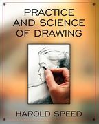 The Practice and Science of Drawing (en Inglés)