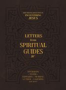 Letters from Spiritual Guides: Deep Personal Reflections on Encountering Jesus (en Inglés)