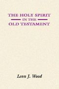 the holy spirit in the old testament (en Inglés)