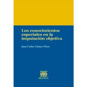 LOS CONOCIMIENTOS ESPECIALES EN LA IMPUTACIÓN OBJETIVA