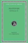 Plotinus: Volume iv, Enneads iv (Loeb Classical Library no. 443)