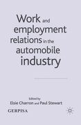 Work and Employment Relations in the Automobile Industry (en Inglés)