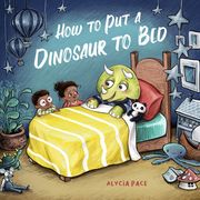 How to put a Dinosaur to Bed: A Board Book (Teach Your Dino) (en Inglés)