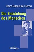 Die Entstehung des Menschen (Beck'sche Reihe) (Taschenbuch) von Pierre Teilhard de Chardin (Autor), und Andere (en Alemán)
