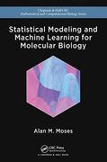 Statistical Modeling and Machine Learning for Molecular Biology (Chapman & Hall/CRC Mathematical and Computational Biology)