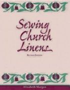 sewing church linens (revised): convent hemming and simple embroidery (en Inglés)