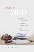 A Year in White: Cultural Newcomers to Lukumi and Santeria in the United States de c. Lynn Carr(Rutgers Univ pr)
