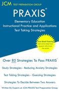 PRAXIS Elementary Education Instructional Practice and Applications - Test Taking Strategies: PRAXIS 5019 - Free Online Tutoring - New 2020 Edition - (en Inglés)