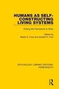Humans as Self-Constructing Living Systems: Putting the Framework to Work (Psychology Library Editions: Personality) (en Inglés)