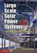 Large-Scale Solar Power Systems: Construction and Economics