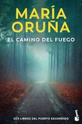 El Camino del Fuego (Los Libros del Puerto Escondido)