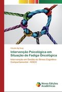 Intervenção Psicológica em Situação de Fadiga Oncológica: Intervenção em Gestão do Stress Cognitivo-Comportamental - Igscc (en Portugués)