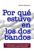 Por qué estuve en los dos bandos