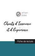 Chants d'Innocence et d'Expérience de William Blake (fiche de lecture et analyse complète de l'oeuvre) (en Francés)
