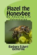 Hazel - The Story of My Life as a Honeybee (en Inglés)