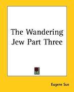 the wandering jew part three (en Inglés)