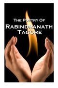 Rabindranath Tagore, The Poetry Of (en Inglés)