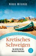 Kretisches Schweigen: Der Dritte Fall für Michalis Charisteas | der Perfekte Urlaubskrimi für Alle Kreta-Fans (Michalis Charisteas Serie, Band 3) (en Alemán)