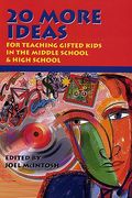 20 more ideas: for teaching gifted kids in the middle school & high school (en Inglés)