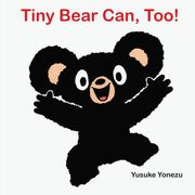 Tiny Bear Can, Too! (en Inglés)