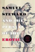 Samuel Steward and the Pursuit of the Erotic Sexuality, Literature, Archives (en Inglés)