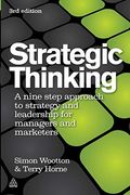 Strategic Thinking: A Nine Step Approach to Strategy and Leadership for Managers and Marketers (en Inglés)