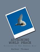 Attaining World Peace: According To The Utantia Book (en Inglés)