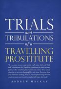 Trials and Tribulations of a Travelling Prostitute