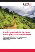 La Propiedad de la Tierra en la Parroquia Antimano