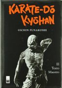 Karate-Do Kyohan: El Texto Maestro - Gichin Funakoshi - Dojo Ediciones