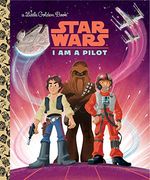 I am a Pilot (Star Wars) (Little Golden Book) (en Inglés)