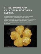 cities, towns and villages in northern cyprus: kyrenia, famagusta, morphou, lapithos, enkomi, askeia, kaimakli, kokkina exclave, limnitis (en Inglés)