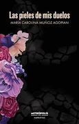 PIELES DE MIS DUELOS, LAS