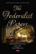 The Federalist Papers (en Inglés)