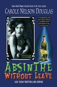 Absinthe Without Leave: A Midnight Louie Cafe Noir Mystery 