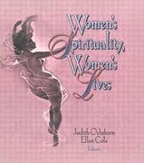 Women's Spirituality, Women's Lives (en Inglés)