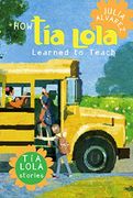 How tia Lola Learned to Teach (en Inglés)